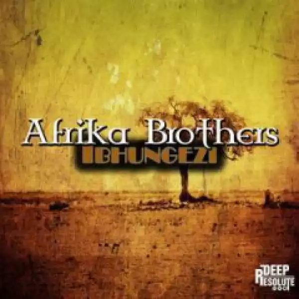Afrika Brothers - Ibhungez (Original Mix)